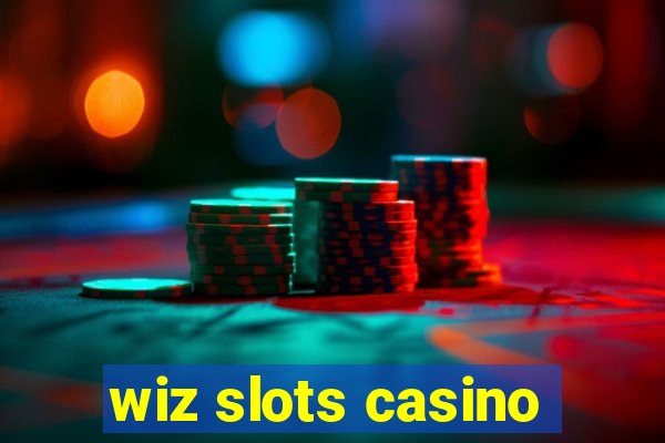 wiz slots casino