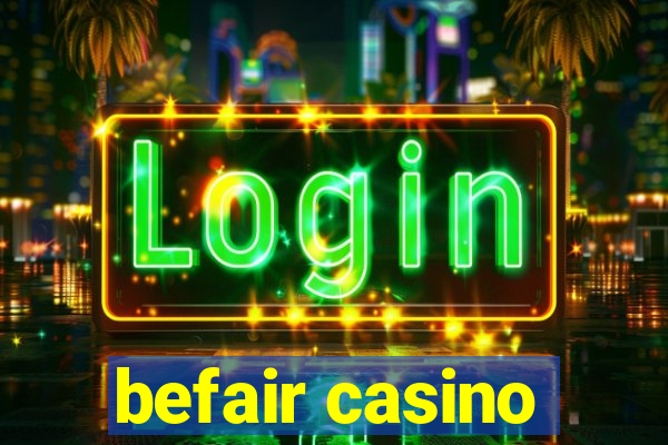 befair casino