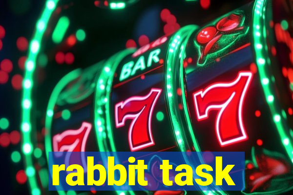 rabbit task