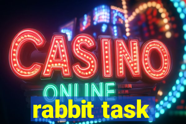 rabbit task