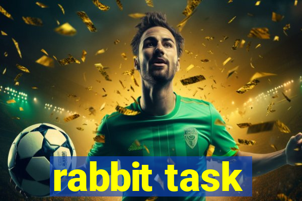 rabbit task