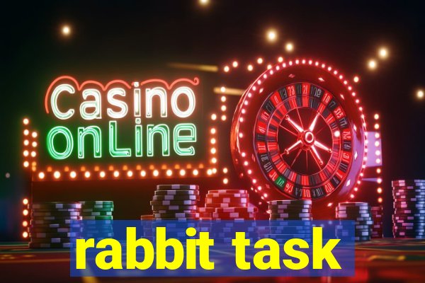 rabbit task