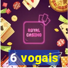 6 vogais