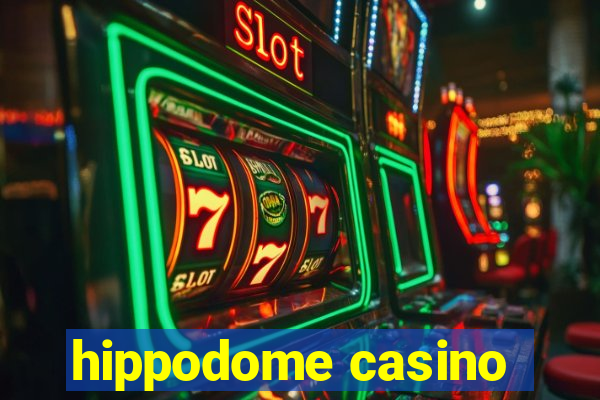 hippodome casino