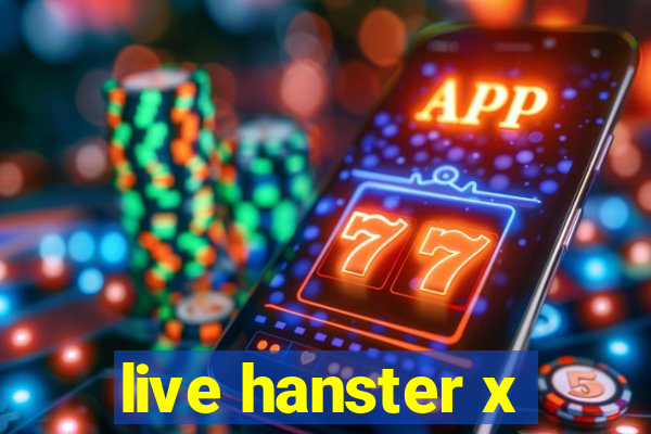 live hanster x