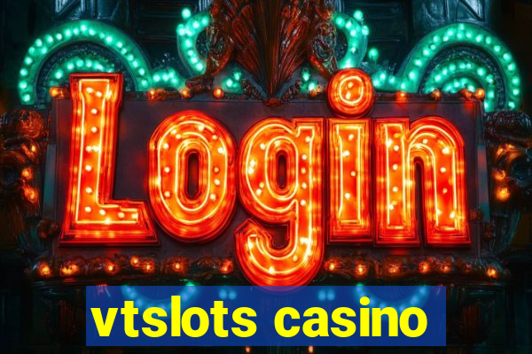 vtslots casino