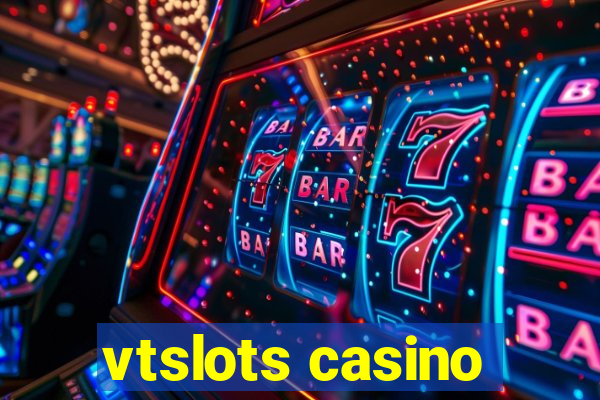 vtslots casino