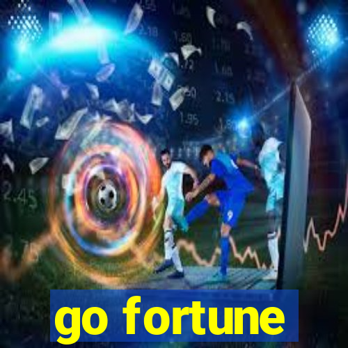 go fortune