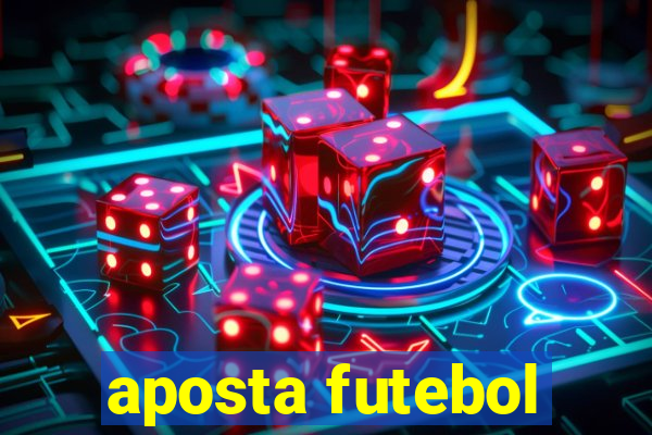 aposta futebol