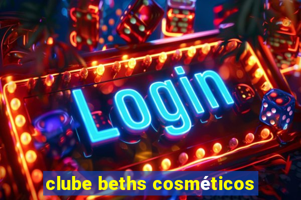 clube beths cosméticos