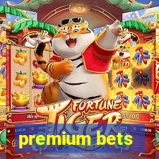 premium bets