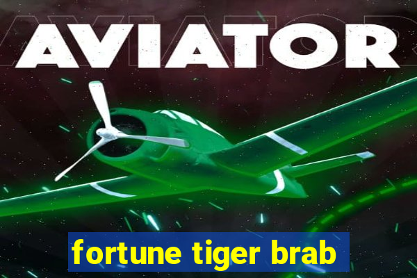 fortune tiger brab