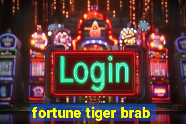 fortune tiger brab