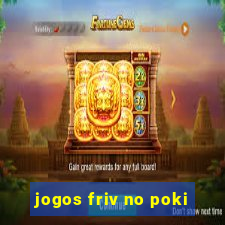 jogos friv no poki