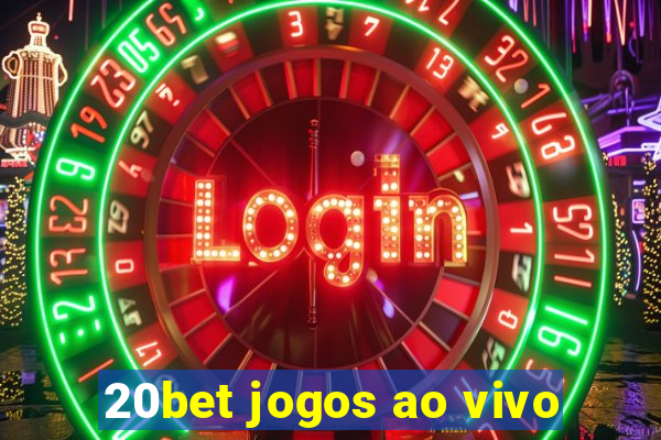 20bet jogos ao vivo