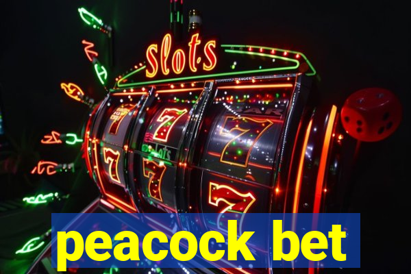 peacock bet