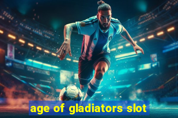 age of gladiators slot