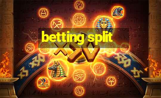 betting split