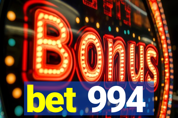 bet 994