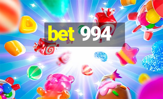 bet 994