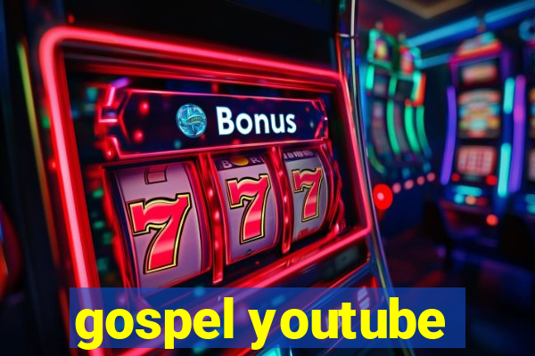 gospel youtube