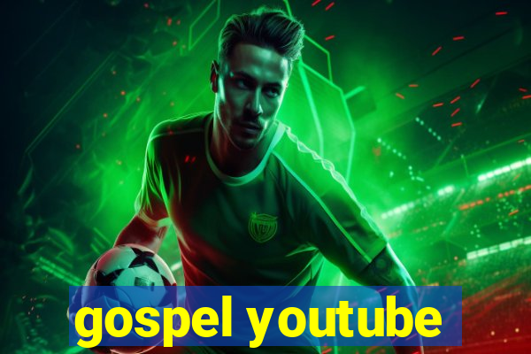 gospel youtube