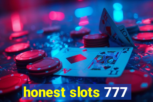 honest slots 777