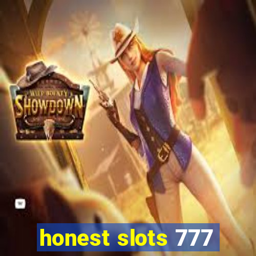 honest slots 777