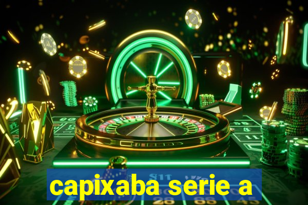 capixaba serie a