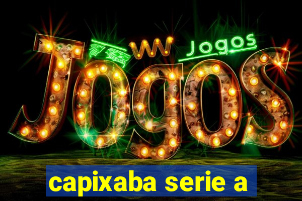 capixaba serie a