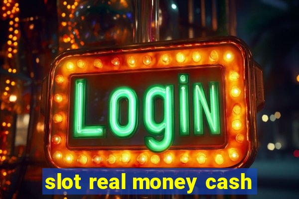 slot real money cash