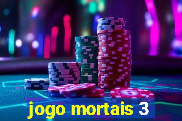 jogo mortais 3