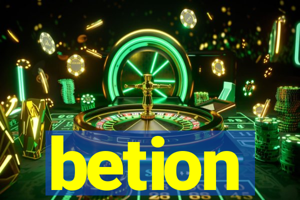 betion