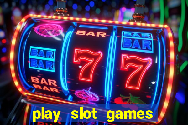 play slot games for free