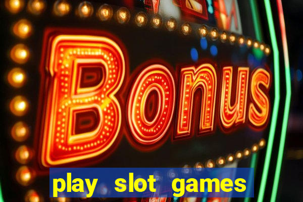 play slot games for free