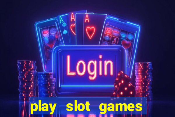 play slot games for free