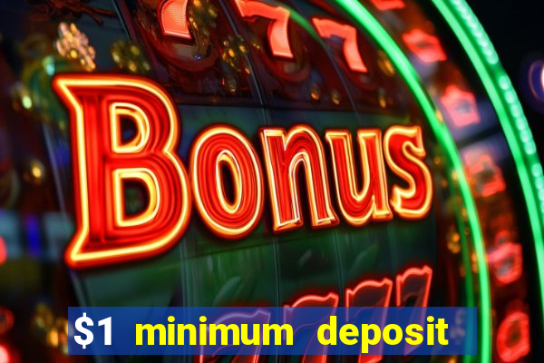 $1 minimum deposit casino canada