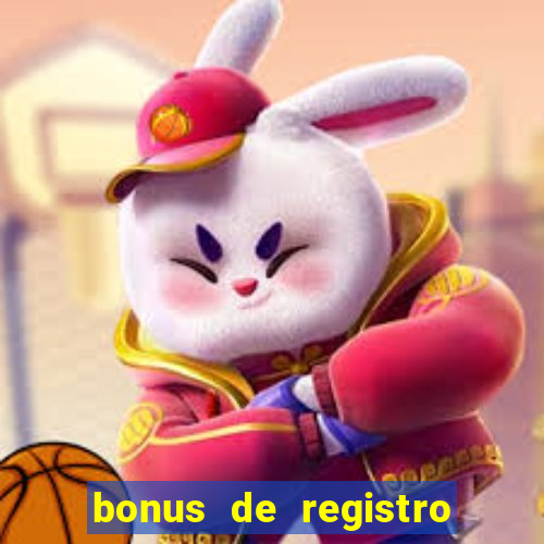 bonus de registro sem dep贸sito