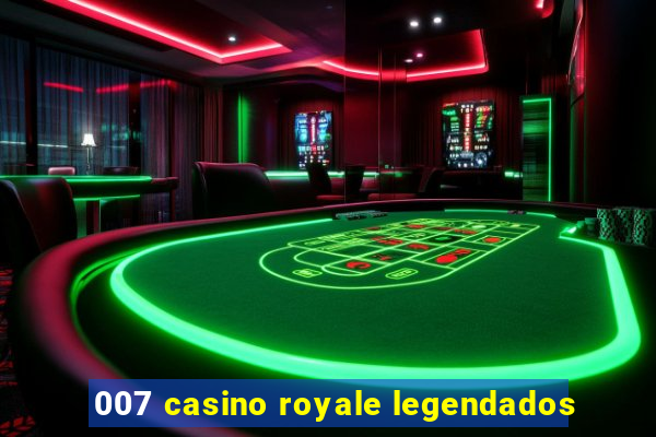 007 casino royale legendados