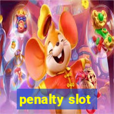 penalty slot