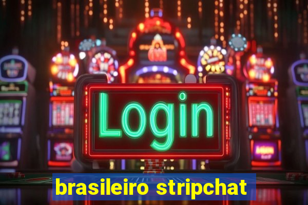 brasileiro stripchat