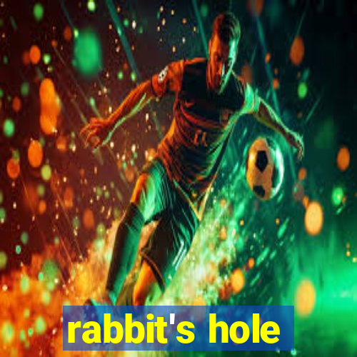 rabbit's hole