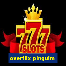 overflix pinguim