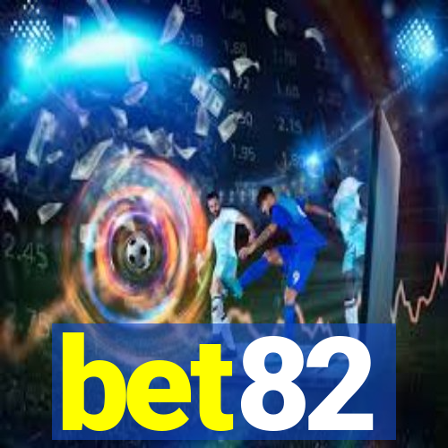 bet82