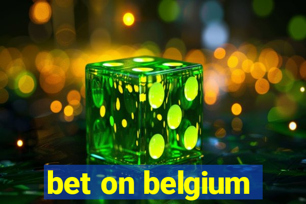 bet on belgium