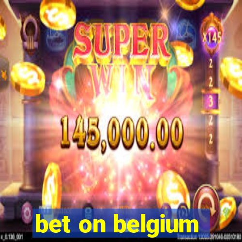 bet on belgium