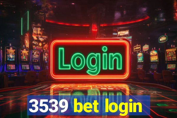 3539 bet login