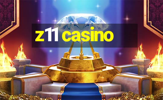 z11 casino