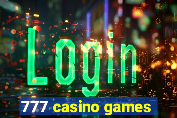 777 casino games