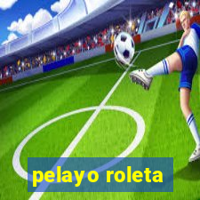 pelayo roleta